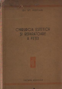 Chirurgia estetica si reparatorie a fetei