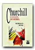 CHURCHILL. O VIATA DE REBEL