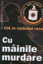 CIA razboiul rece mainile murdare(Vol