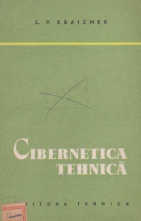 Cibernetica tehnica (traducere din limba rusa)