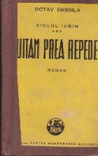 Ciclul iubim, Volumul al III-lea, Uitam prea repede