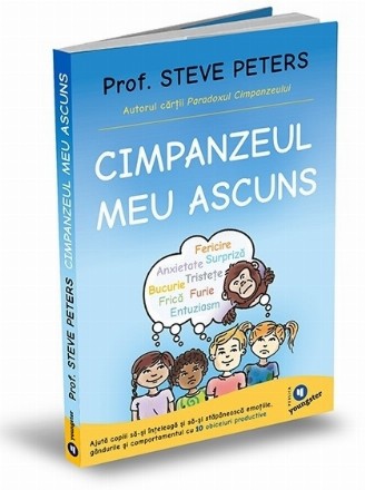 Cimpanzeul meu ascuns. Ajuta copiii sa-si inteleaga si sa-si stapaneasca emotiile, gandurile si comportamentul cu ZECE obiceiuri