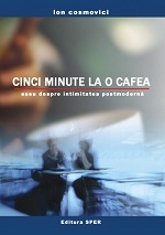 Cinci minute la o cafea - eseu despre intimitatea postmoderna