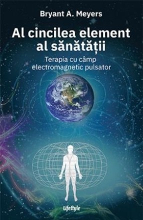 Al cincilea element al sanatatii. Terapia cu camp electromagnetic pulsator