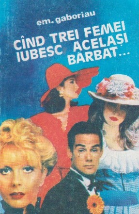 Cind trei femei iubesc acelasi barbat