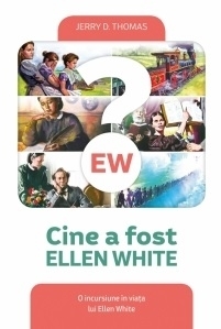 Cine a fost Ellen White