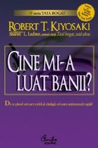 CINE MI-A LUAT BANII? - De ce pierd cei care ezita si castiga cei care actioneaza rapid!