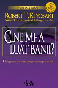 CINE MI-A LUAT BANII? - De ce pierd cei care ezita si castiga cei care actioneaza rapid!