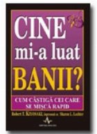 Cine luat banii