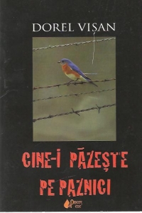 Cine-i pazeste pe paznici