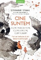 Cine suntem Cum percepem cum