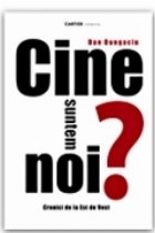 CINE SUNTEM NOI CRONICI EST