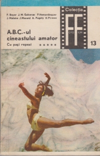 A.B.C.-ul cineastului amator, Partea a doua - Cu pasi repezi, volumul V