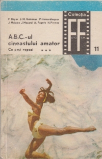 A.B.C.-ul cineastului amator, Partea a doua - Cu pasi repezi, volumul III