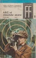 A.B.C.-ul cineastului amator. Partea a doua, Volumul al II-lea - Primii pasi