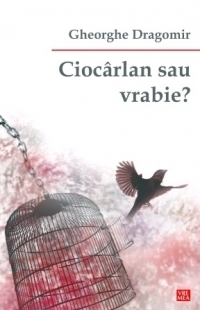 Ciocarlan sau vrabie?