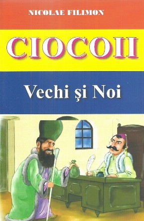 Ciocoii Vechi si Noi