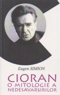 Cioran - O mitologie a nedesavarsirilor