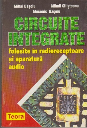 Circuite Integrate Folosite in Radioreceptoare si Aparatura Audio