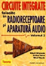 Circuite integrate folosite in radioreceptoare si aparatura audio - vol. 2