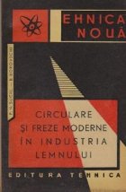 Circulare freze moderne industria lemnului