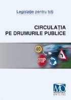 Circulatia pe drumurile publice. Editia februarie 2010