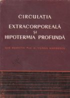 Circulatia extracorporeala hipotermia profunda