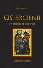 Cistercienii - per visibilia ad invisibilia