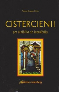 Cistercienii - per visibilia ad invisibilia