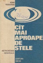 Cit mai aproape de stele - Astronomie generala