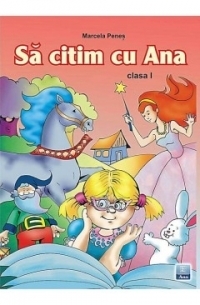 Sa citim cu Ana. Clasa I