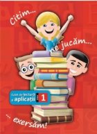 Citim... ne jucam... exersam! Caiet de lectura si aplicatii pentru clasa I