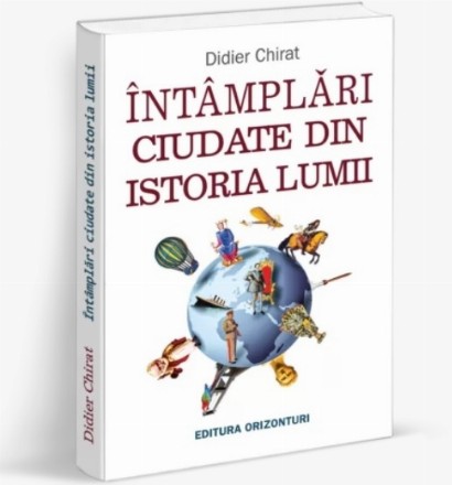 Ciudăţenii ale istoriei lumii