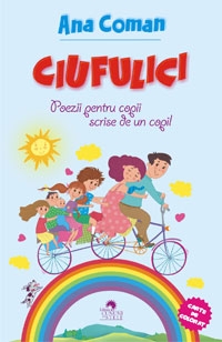 Ciufulici. Poezii pentru copii scrise de un copil. Carte de colorat