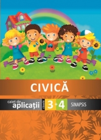 Civica. Caiet de aplicatii pentru clasele a III-a si a IV-a