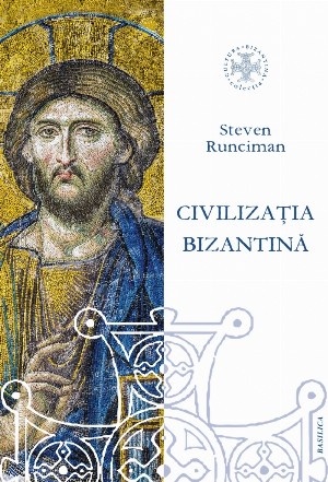 Civilizaţia bizantină : 330-1453