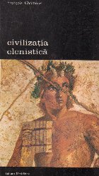 Civilizatia elenistica Volumul lea