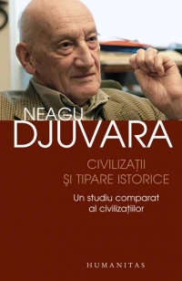 Civilizatii si tipare istorice. Un studiu comparat al civilizatiilor