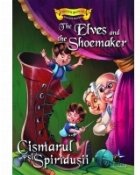 Cizmarul si Spiridusii / The Elves and the Shoemaker (Povesti bilingve)