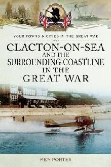 Clacton-on-Sea and the Surrounding Coastline in the Great Wa