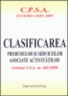 Clasificarea produselor si serviciilor asociate activitatilor - C.P.S.A. - editia I - bun de tipar 10 februari