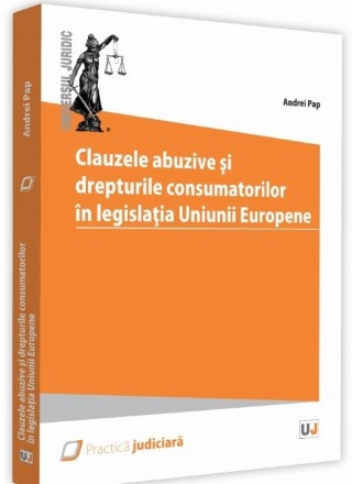 Clauzele abuzive si drepturile consumatorilor in legislatia Uniunii Europene