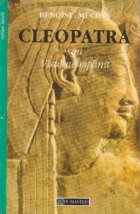 Cleopatra sau visul neimplinit