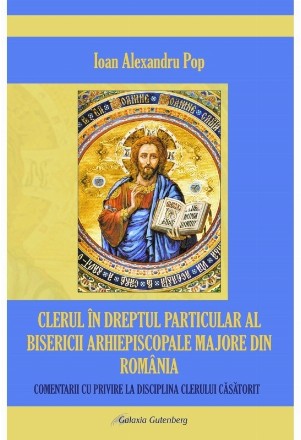 Clerul in dreptul particular al Bisericii Arhiepiscopale Majore din Romania. Comentarii cu privire la disciplina clerului casatorit