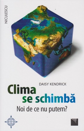 Clima se schimba. Noi de ce nu putem?