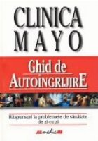 CLINICA MAYO. GHID DE AUTOINGRIJIRE