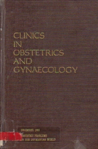 Clinics in Obstetrics and Gynecology, December 1982 - Obstetric Problems in the Developing World