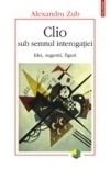 Clio sub semnul interogatiei. Idei, sugestii, figuri