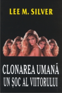 Clonarea umana - un soc al viitorului