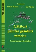 Călători printre gânduri rătăcite : povestiri autentice de la psihologi